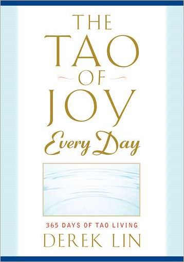 Cover for Derek Lin · Tao of Joy Every Day: 365 Days of Tao Living (Paperback Book) (2011)