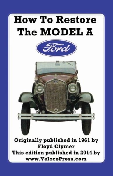 Cover for Floyd Clymer · How to Restore the Model a Ford (Paperback Bog) (2014)