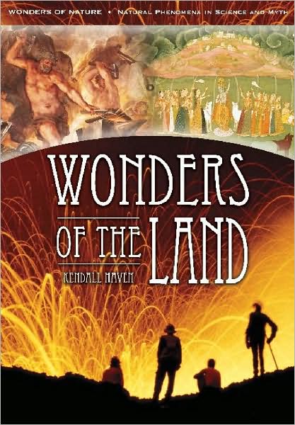 Cover for Kendall Haven · Wonders of the Land - Wonders of Nature: Natural Phenomena in Science and Myth (Taschenbuch) (2006)