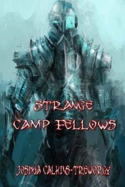Cover for Joshua Calkins-Treworgy · Strange Camp Fellows : A Novel of Tamalaria (Pocketbok) (2017)