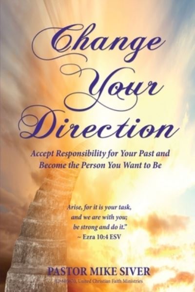 Change Your Direction - Pastor Mike Siver - Books - Fideli Publishing Inc. - 9781604146189 - March 24, 2021