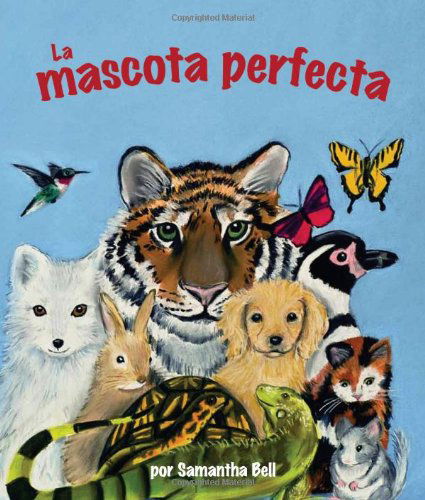 Cover for Samantha Bell · La Mascota Perfecta (Hardcover Book) [Spanish edition] (2013)