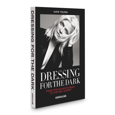 Dressing for the Dark - Kate Young - Books - ASSOULINE - 9781614286189 - February 15, 2017