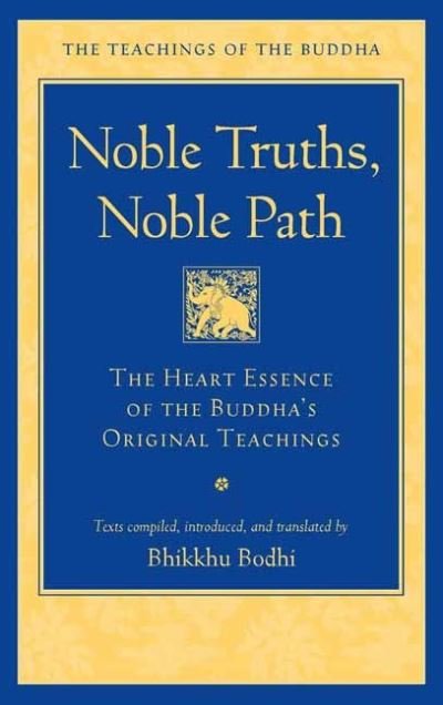 Cover for Bhikkhu Bodhi · Noble Truths, Noble Path - TOB (Paperback Bog) (2024)
