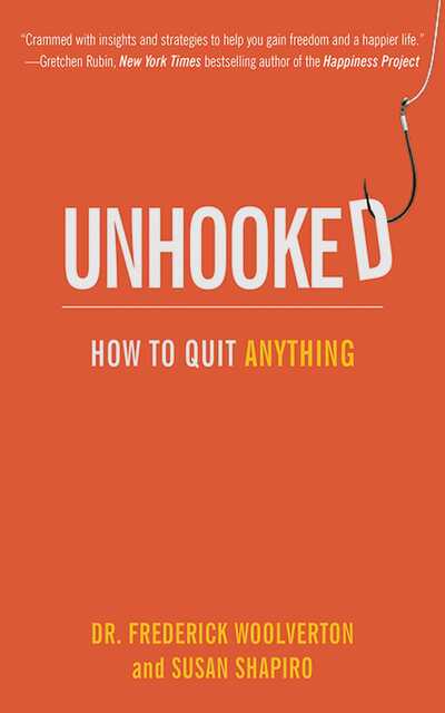 Unhooked: How to Quit Anything - Susan Shapiro - Books - Skyhorse Publishing - 9781616084189 - 2012