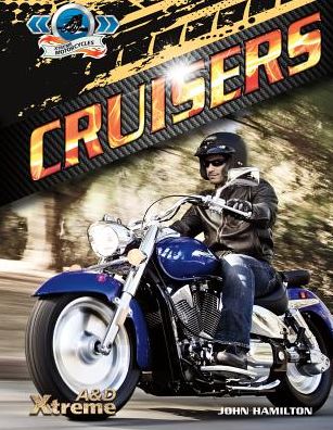 Cover for John Hamilton · Cruisers (Xtreme Motorcycles) (Hardcover Book) (2014)