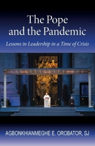 Cover for Agbonkhianmeghe E. Orobator · The Pope and the Pandemic (Paperback Bog) (2021)