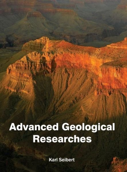 Cover for Karl Seibert · Advanced Geological Researches (Gebundenes Buch) (2015)