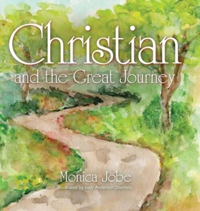 Cover for Monica Jobe · Christian and the Great Journey (Hardcover Book) (2022)