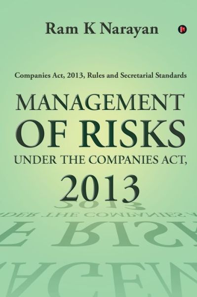 Cover for Ram K Narayan · Management of Risks Under the Companies Act, 2013 (Taschenbuch) (2020)