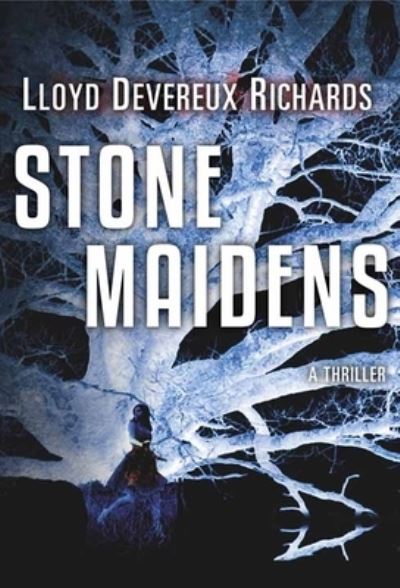 Cover for Lloyd Devereux Richards · Stone Maidens (Book) (2023)