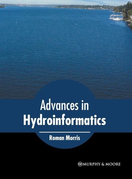 Cover for Roman Morris · Advances in Hydroinformatics (Hardcover Book) (2022)