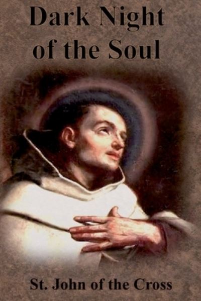 Cover for St John of the Cross · Dark Night of the Soul (Paperback Book) (1908)