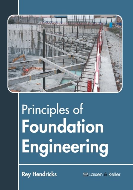 Cover for Rey Hendricks · Principles of Foundation Engineering (Hardcover Book) (2019)
