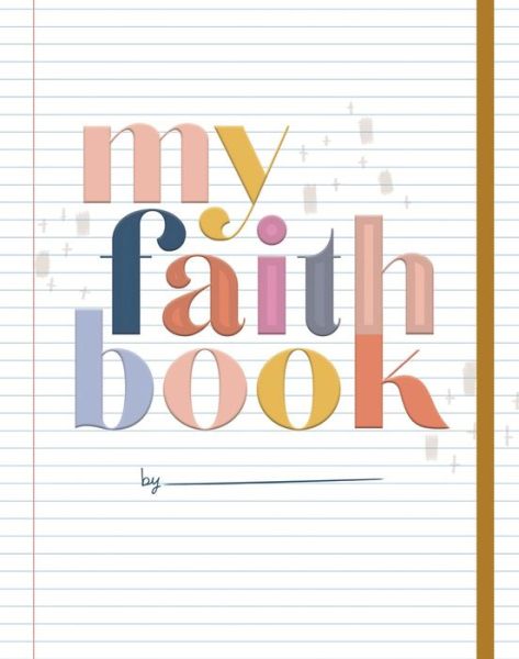 Cover for Shanna Noel · My Faith Book (Hardcover Book) (2020)