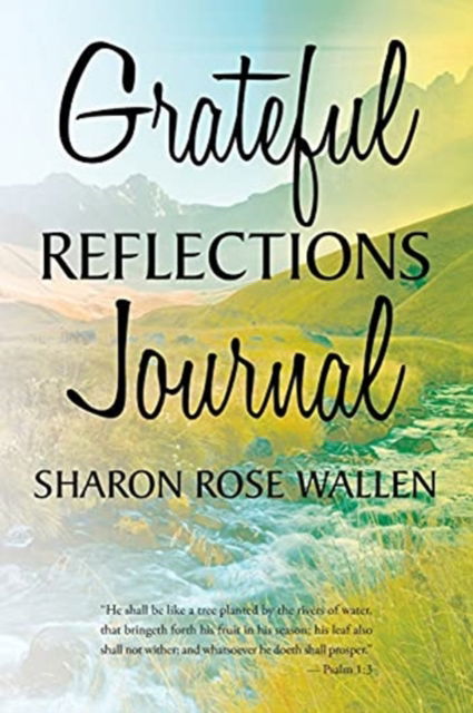 Cover for Sharon Rose Wallen · Grateful Reflections Journal (Paperback Book) (2021)