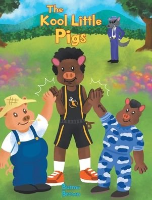 Cover for Burma Brown · The Kool Little Pigs (Hardcover Book) (2020)