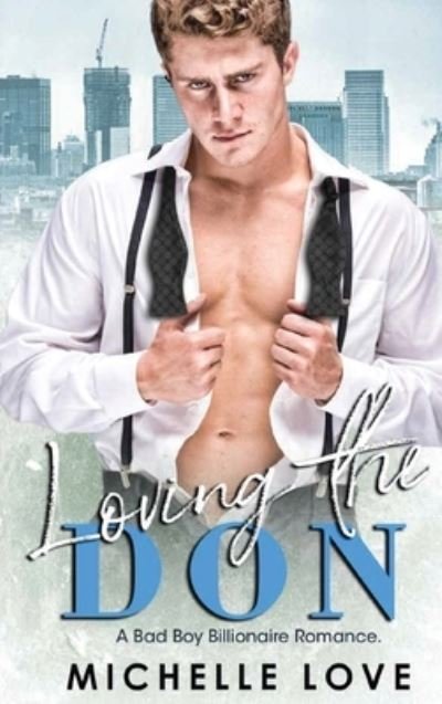 Cover for Michelle Love · Loving the Don (Hardcover Book) (2020)