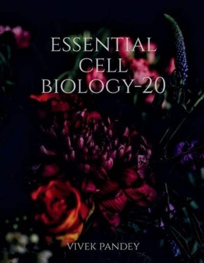 Cover for Vivek Pandey · Essential Cell Biology-20 (Book) (2020)