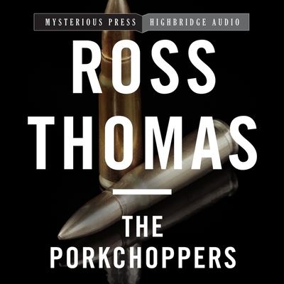 Cover for Ross Thomas · The Porkchoppers Lib/E (CD) (2014)