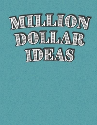 Cover for Bubbly Squirrel Notebooks and Journals · Million Dollar Ideas (Paperback Book) (2019)