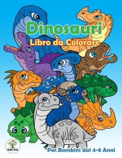 Cover for Bacco Cattaneo · Dinosauri Libro da Colorare (Paperback Book) (2019)