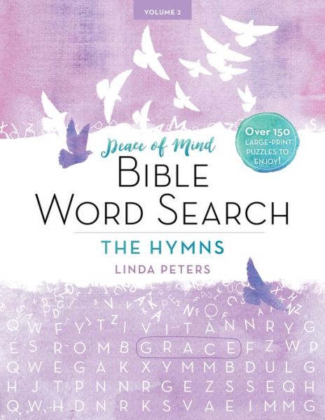 Cover for Linda Peters · Peace of Mind Bible Word Search: The Hymns: Over 150 Large-Print Puzzles to Enjoy! - Peace of Mind Bible Word Search (Paperback Book) (2018)