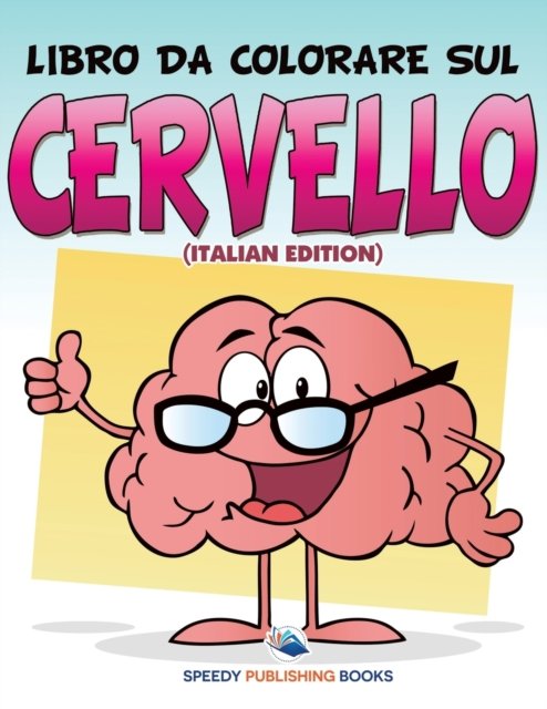 Cover for Speedy Publishing LLC · Libri Per Bambini Colorare (Paperback Bog) [Italian edition] (2015)