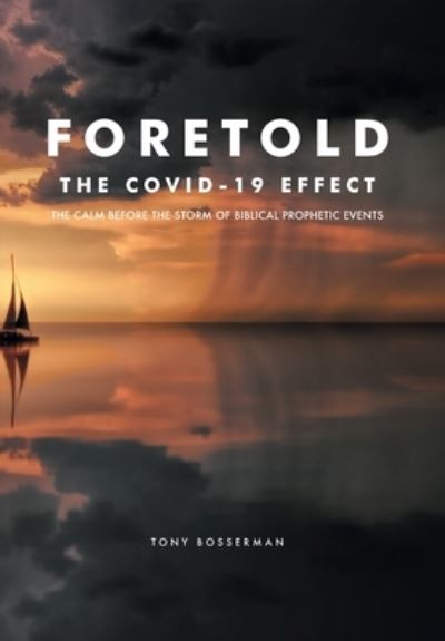 Cover for Tony Bosserman · Foretold (Hardcover Book) (2021)