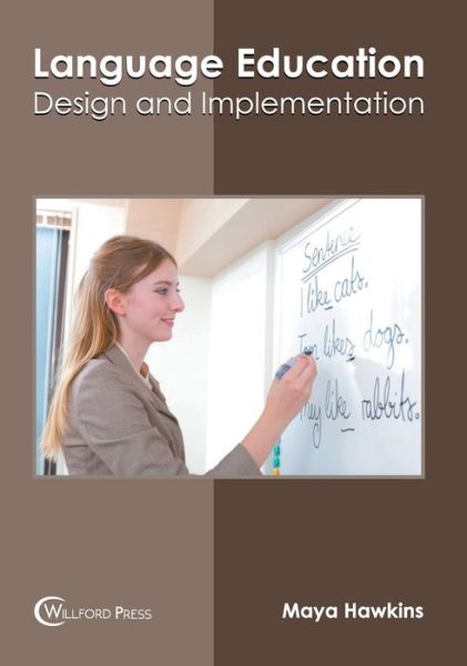 Cover for Maya Hawkins · Language Education: Design and Implementation (Hardcover Book) (2020)