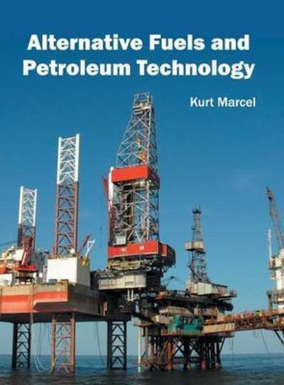 Cover for Kurt Marcel · Alternative Fuels and Petroleum Technology (Innbunden bok) (2016)