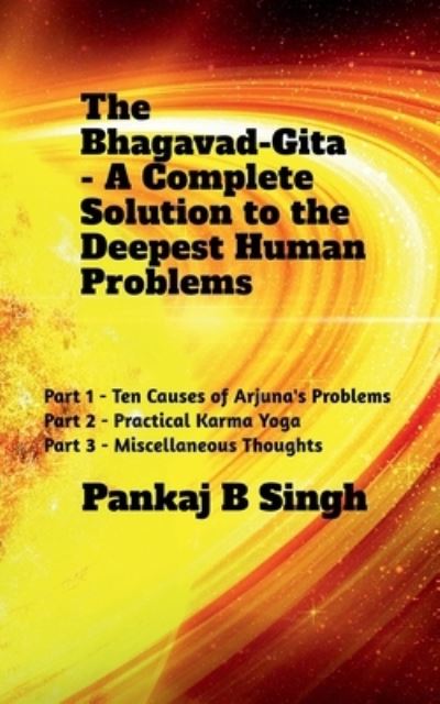 Cover for Pankaj B · Bhagavad-Gita - a Complete Solution to the Deepest Human Problems (Book) (2021)