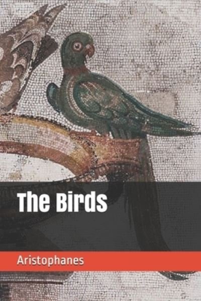 Cover for Aristophanes · The Birds (Paperback Book) (2019)