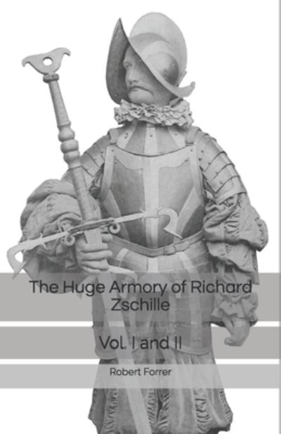 Cover for Robert Forrer · The Huge Armory of Richard Zschille (Paperback Book) (2019)
