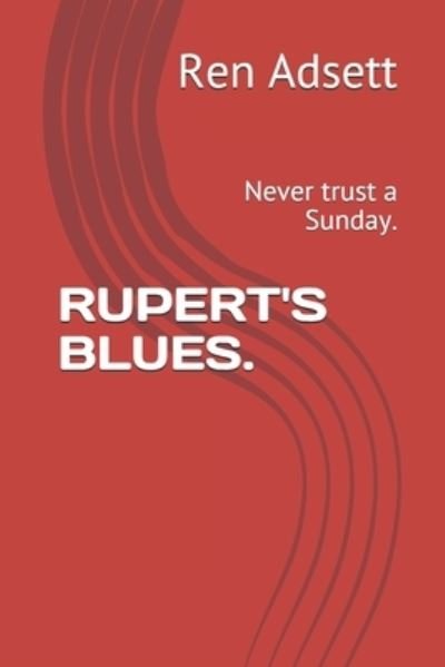 Cover for Ren Adsett · Rupert's Blues. (Taschenbuch) (2019)