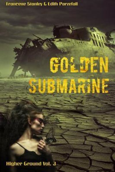 Cover for Francene Stanley · Golden Submarine (Paperback Book) (2018)