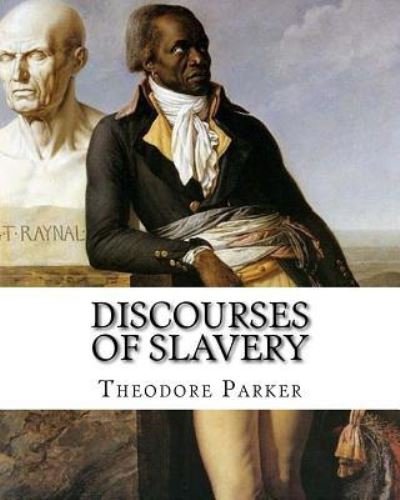 Cover for Theodore Parker · Discourses of Slavery, By (Taschenbuch) (2018)