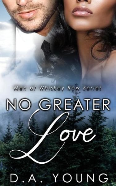 No Greater Love - D A Young - Livros - Createspace Independent Publishing Platf - 9781727779189 - 29 de dezembro de 2016