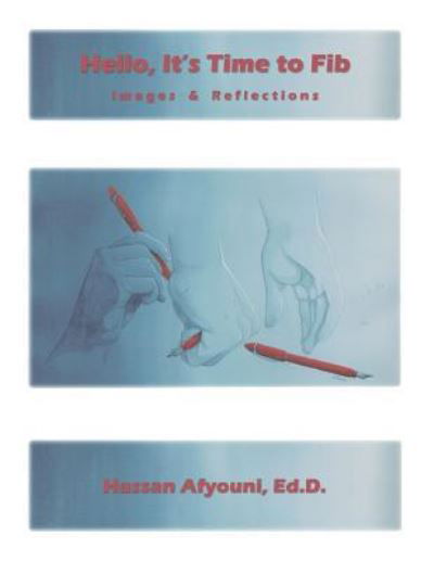 Cover for Hassan Afyouni Ed.D. · Hello, It's Time to Fib (Paperback Book) (2019)