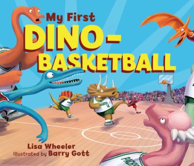 Cover for Lisa Wheeler · My First Dino-Basketball (Board book) (2022)