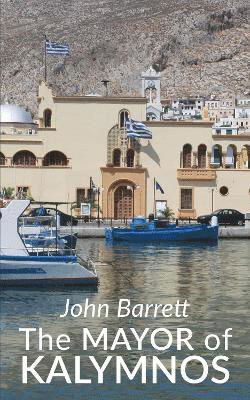Cover for John Barrett · The Mayor of Kalymnos (Inbunden Bok) (2022)