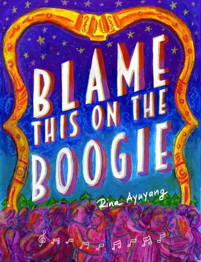 Cover for Rina Ayuyang · Blame This On The Boogie (Paperback Book) (2018)