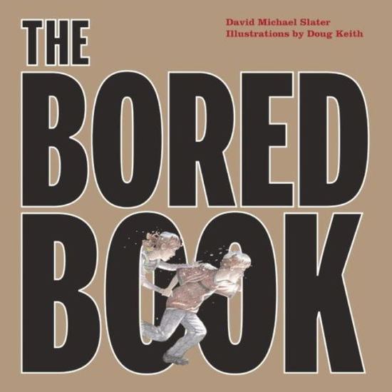 David Michael Slater · The Bored Book (Paperback Book) (2017)