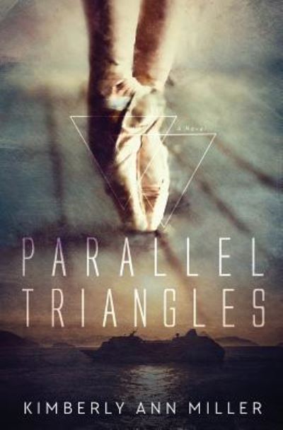 Cover for Kimberly Ann Miller · Parallel Triangles (Book) (2017)