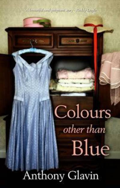 Anthony Glavin · Colours Other Than Blue (Paperback Book) (2016)