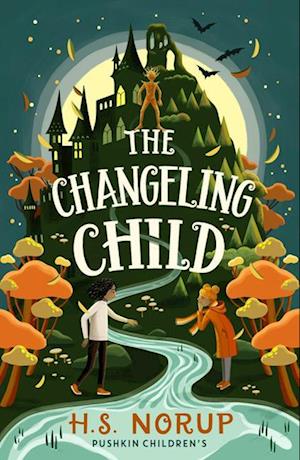 The Changeling Child - H.S. Norup - Books - Pushkin Children's Books - 9781782695189 - August 14, 2025