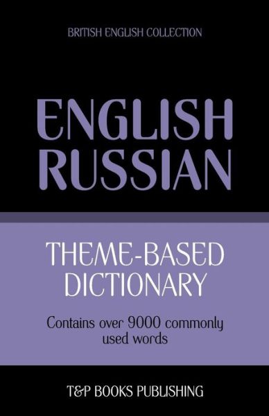 Cover for Andrey Taranov · Theme-based Dictionary British English-russian - 9000 Words (Paperback Book) (2013)