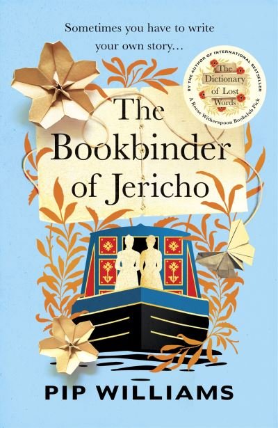 Cover for Pip Williams · The Bookbinder of Jericho: From the author of Reese Witherspoon Book Club Pick The Dictionary of Lost Words (Gebundenes Buch) (2023)