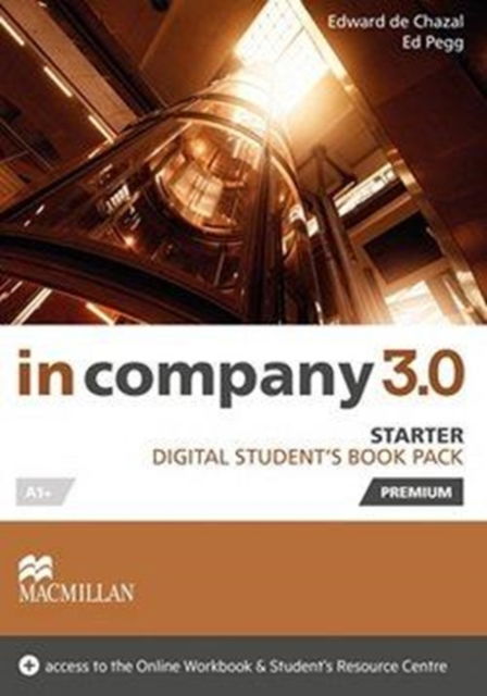 In Company 3.0 Starter Level Digital Student's Book Pack - Edward De Chazal - Books - Macmillan Education - 9781786329189 - December 15, 2016