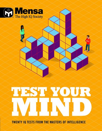 Cover for Mensa Ltd · Mensa - Test Your Mind: Twenty IQ Tests From The Masters of Intelligence (Taschenbuch) (2020)